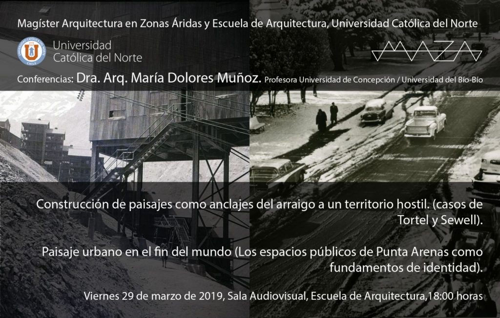 Conferencias Dra. Arq. María Dolores Muñoz / MAZA / EARQ UCN