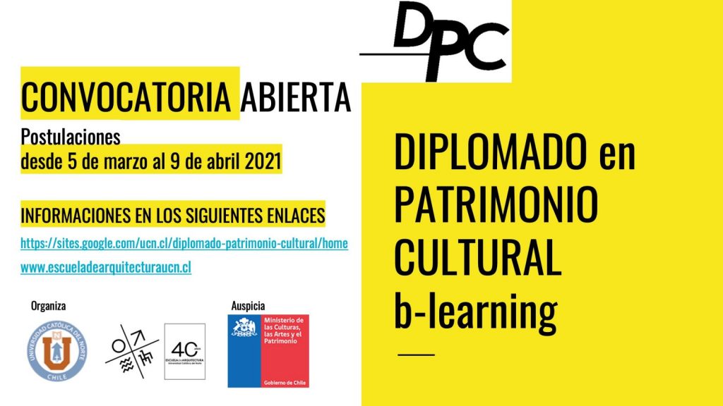 DIPLOMADO en PATRIMONIO CULTURAL / CONVOCATORIA ABIERTA / Postulaciones desde 5 de marzo al 9 de abril 2021